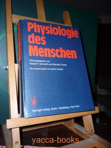 Schmidt, Robert F. [Hrsg.]  Physiologie des Menschen. hrsg. von R. F. Schmidt u. G. Thews 