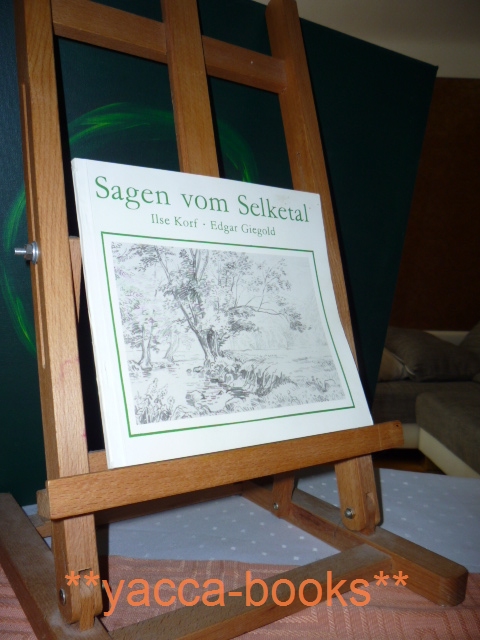 Korf, Ilse  Sagen vom Selketal. Mit Zeichn. von Edgar Giegold. [Hrsg.: Staatl. Museum Burg Falkenstein] 