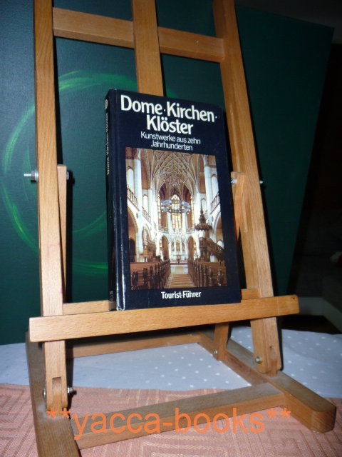 Mller, Hans  Dome, Kirchen, Klster : Kunstwerke aus 10 Jh. von, Tourist-Fhrer 