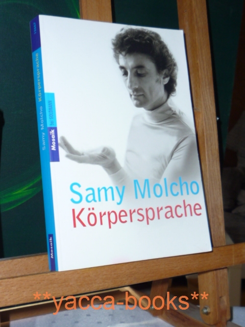 Molcho, Samy  Krpersprache. Mit Fotogr. von Thomas Klinger und Hans Albrecht Lusznat 