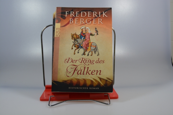 Berger, Frederik  Der Ring des Falken : historischer Roman. Rororo ; 25450 