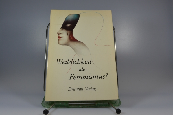 Opitz, Claudia (Hrsg.)  Weiblichkeit oder Feminismus? : Beitr. zur Interdisziplinren Frauentagung, Konstanz 1983. hrsg. von Claudia Opitz 