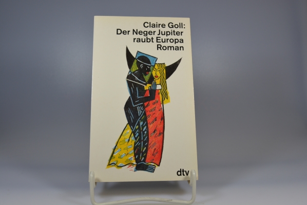 Goll, Claire  Der Neger Jupiter raubt Europa dtv ; 11518 