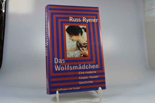Rymer, Russ  Das Wolfsmdchen : eine moderne Kaspar-Hauser-Geschichte. Aus dem Amerikan. von Almuth Dittmar-Kolb 
