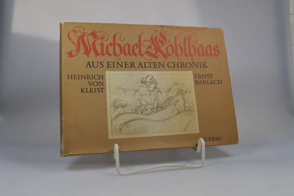 Kleist, Heinrich von und Ernst Barlach  Michael Kohlhaas   --   Aus einer alten Chronik  -- 