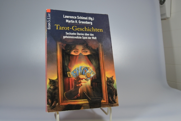 Tarot-Geschichten : sechzehn Stories über das geheimnisvollste Spiel der Welt. Lawrence Schimel/Martin H. Greenberg (Hg.) / Econ & List ; 27433