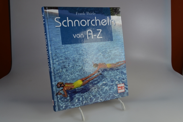 Thiele, Frank  Schnorcheln von A - Z. 