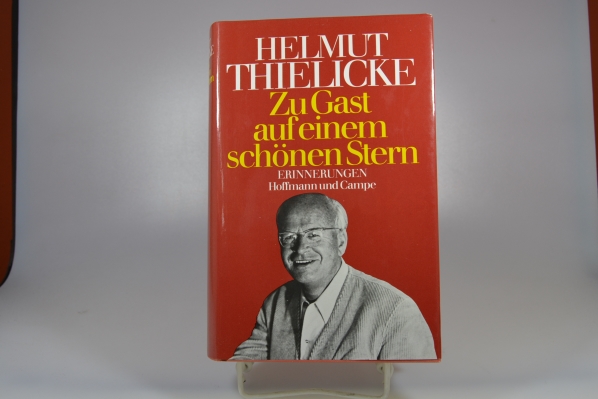Thielicke, Helmut  Zu Gast auf einem schnen Stern : Erinnerungen. 