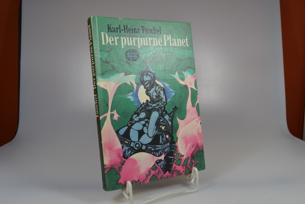 Tuschel, Karl-Heinz  Der purpurne Planet : wiss.-phantast. Roman. Spannend erzhlt ; Bd. 100 