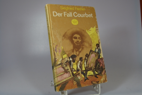 Fischer, Siegfried  Der Fall Courbet : Roman. Spannend erzhlt ; Bd. 160 