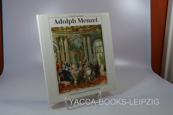 Lammel, Gisold und Adolph von (Illustrator) Menzel  Adolph Menzel : Frideriziana u. Wilhelmiana. Gisold Lammel 