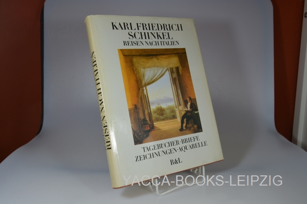 Schinkel, Karl Friedrich  Reisen nach Italien : Tagebcher, Briefe, Zeichn., Aquarelle. 