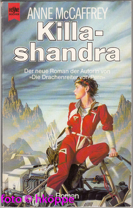 Killashandra : Roman ; Science Fiction.  Dt. Erstausg. - McCaffrey, Anne