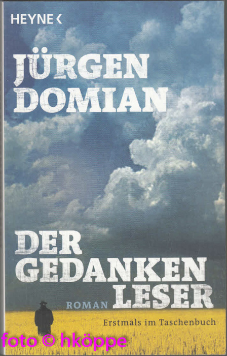 Der Gedankenleser : Roman. - Domian, Jürgen