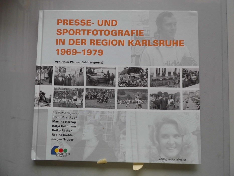 Presse- und Sportfotografie in der Region Karlsruhe : 1969 - 1979. - Seith Breitkopf und  Herzog