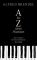 A bis Z eines Pianisten: Ein Lesebuch für Klavierliebende - Alfred Brendel