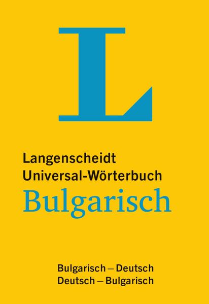 Langenscheidt Universal-Wörterbuch Bulgarisch - mit Tipps für die Reise Bulgarisch-Deutsch/Deutsch-Bulgarisch - Langenscheidt, Redaktion