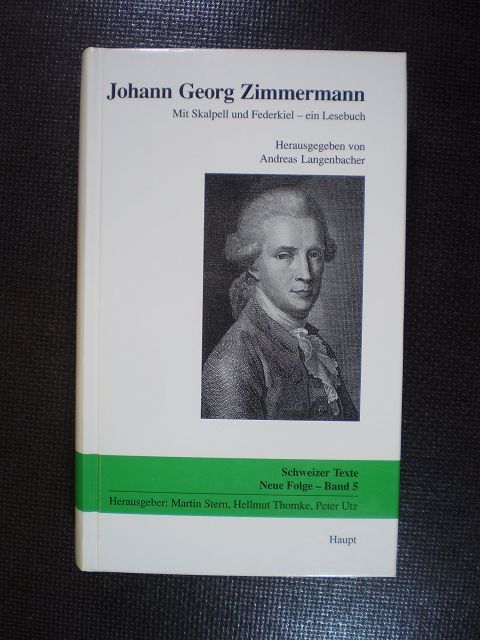 Johann Georg Zimmermann. Mit Skalpell und Federkiel - ein Lesebuch - Langenbacher, Andreas (Hrsg.)