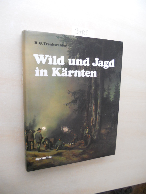 Wild und Jagd in Kärnten.  1. Auflage. - Trenkwalder, H. G. (Hrsg.) und Autorengemeinschaft