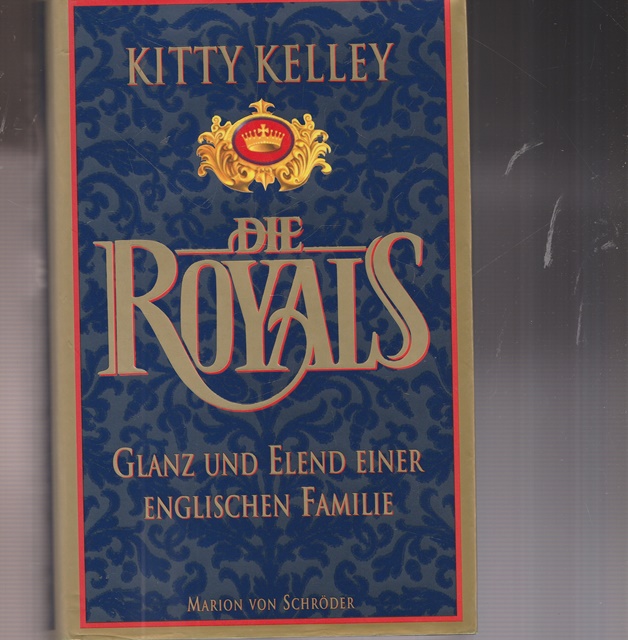 Die Royals. Glanz und Elend einer englischen Familie. (2. Auflage).