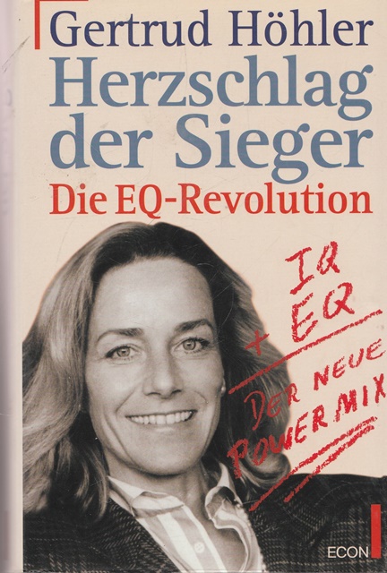 Herzschlag der Sieger. Die EQ - Revolution. 2.Auflage - Höhler, Gertrud