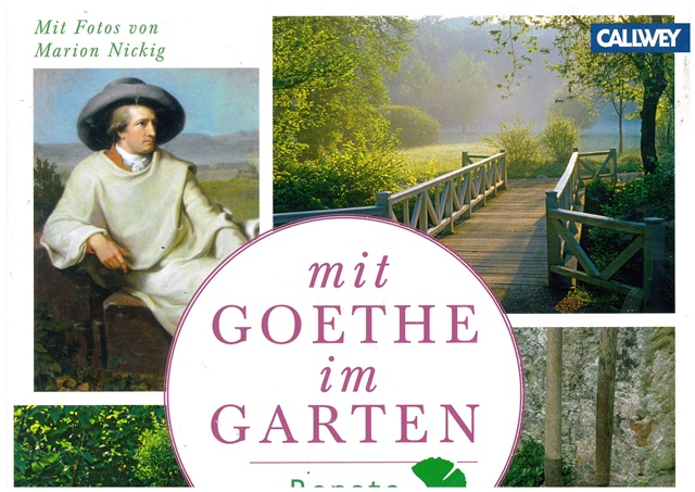 Mit Goethe im Garten. Inspiration und grünes Wissen aus dem Gärten der Goethezeit. - Hücking, Renate