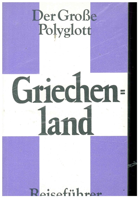 Griechenland. Der Große Polyglott. Reiseführer. - Polyglott Verlag ( Hrsg.)