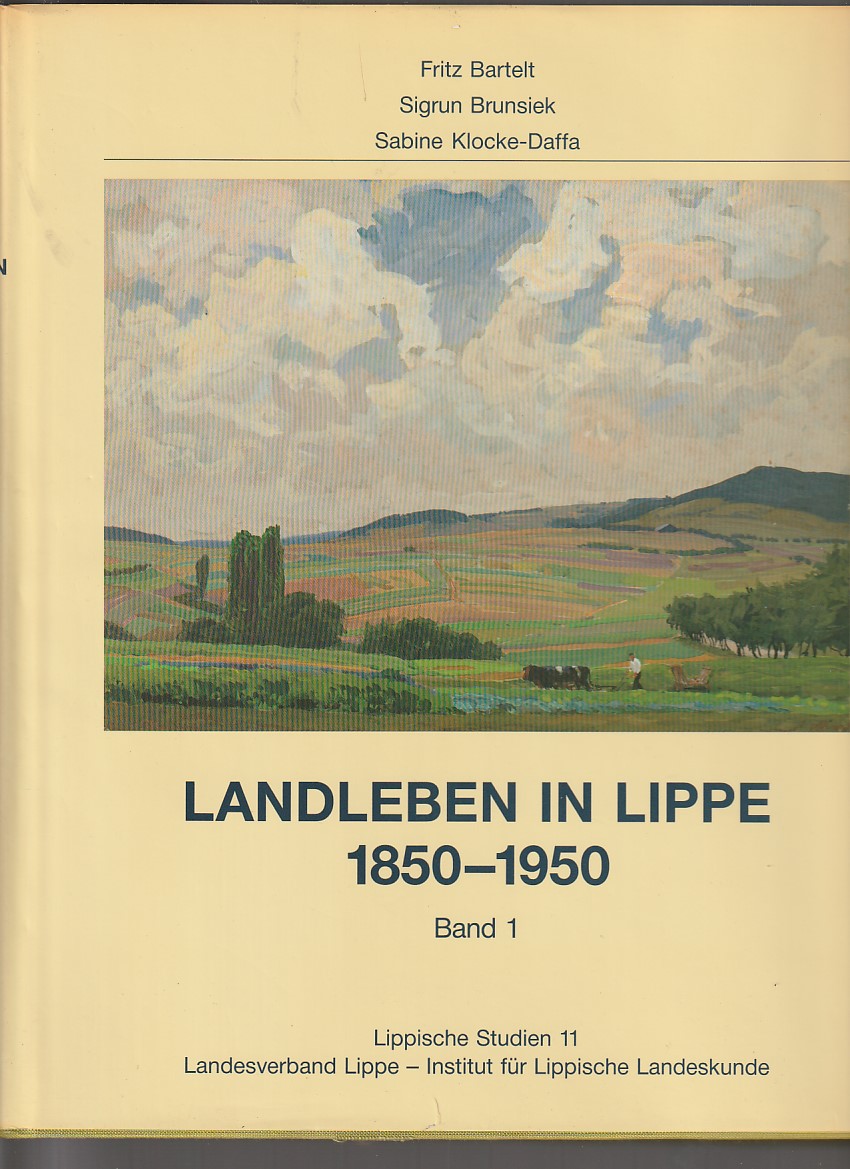 Landleben in Lippe; Teil: Bd. 1. Fritz Bartelt ... 2., verb. Aufl. - Bartelt, Fritz (Mitwirkender)