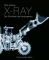 X-Ray. Die Schönheit des Verborgenen - Veasey Nick