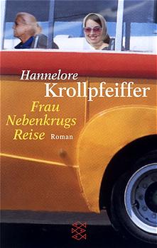 Frau Nebenkrugs Reise: Roman - Krollpfeiffer, Hannelore