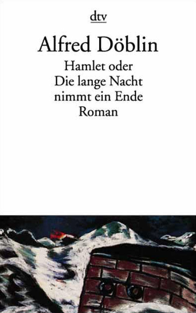 Hamlet oder Die lange Nacht nimmt ein Ende: Roman - Döblin, Alfred