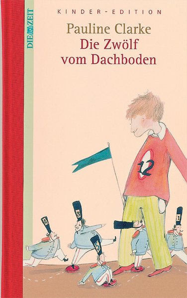 Die Zwölf vom Dachboden. DIE ZEIT Kinder-Edition. Band 15 - Clarke, Pauline