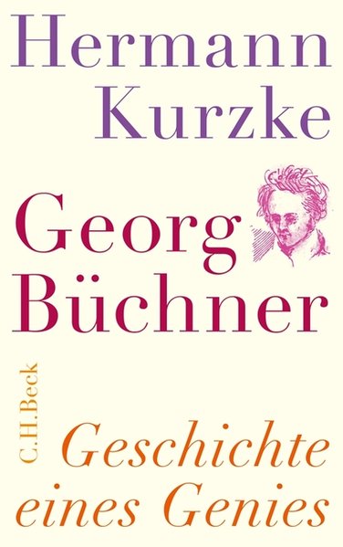 Georg Büchner: Geschichte eines Genies - Kurzke, Hermann