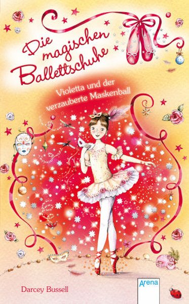 Die magischen Balettschuhe - Violetta und der verzauberte Maskenball - Bussell, Darcey
