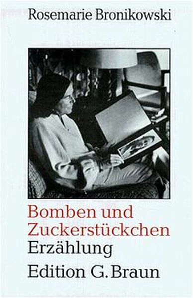 Bomben und Zuckerstückchen: Erzählung - Bronikowski, Rosemarie