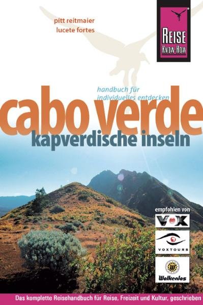 Cabo Verde - Kapverdische Inseln - Reitmaier, Pitt und Lucete Fortes