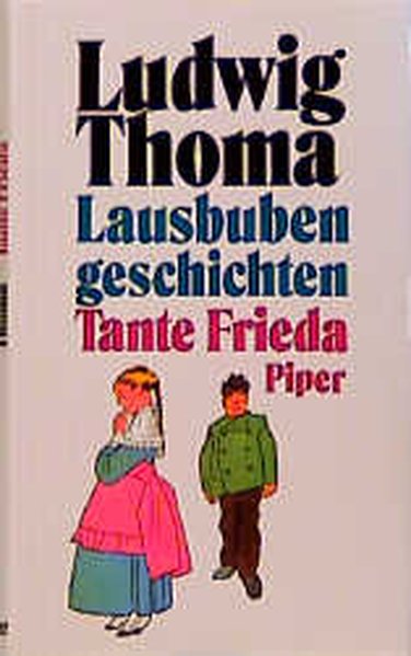 Lausbubengeschichten, Tante Frieda - Thoma, Ludwig
