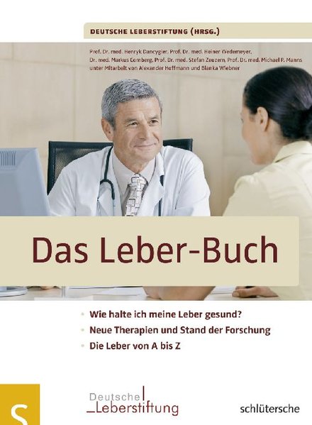 Das Leber-Buch. Wie halte ich meine Leber gesund? Neue Therapien und Stand der Forschung. Die Leber von A bis Z - Leberstiftung (Hrsg.), Deutsche