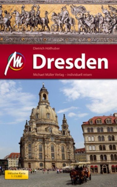 Dresden MM-City: Reiseführer mit vielen praktischen Tipps. - Höllhuber, Dietrich