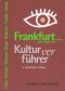Kulturverführer Frankfurt und Umgebung - Rolf Hosfeld
