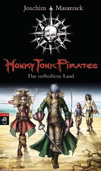 Honky Tonk Pirates - Das verheißene Land: Band 1 - Masannek, Joachim