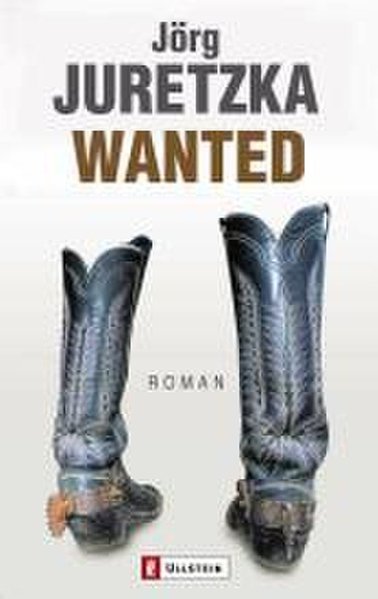 Wanted: Roman - Juretzka, Jörg