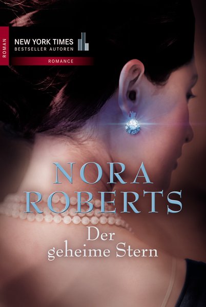 Der geheime Stern (New York Times Bestseller Autoren: Romance) - Roberts, Nora
