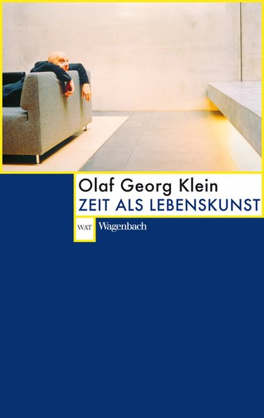 Zeit als Lebenskunst (WAT) - Klein, Olaf-Georg