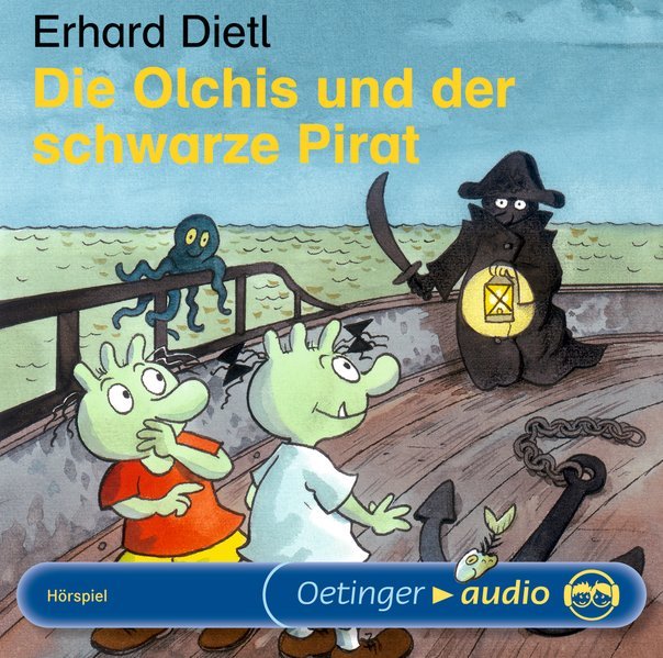 Die Olchis und der schwarze Pirat: Szenische Lesung - Dietl, Erhard