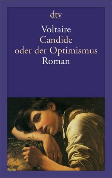 Candide oder der Optimismus: Roman - Voltaire