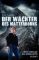 Der Wächter des Matterhorns: Mein Leben auf der Hörnlihütte - Kurt Lauber
