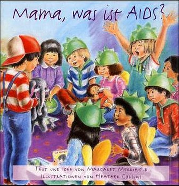 Mama, was ist AIDS? - Merrifield, Margaret und Heather Collins