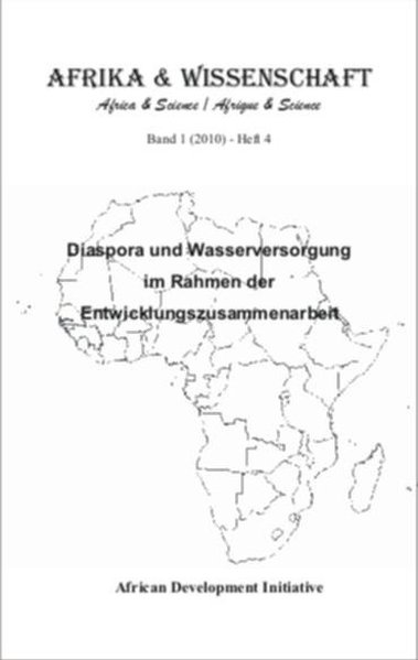 Afrika und Wissenschaft: Diaspora und Wasserversorgung im Rahmen der Entwicklungszusammenarbeit - Development Initiative, African
