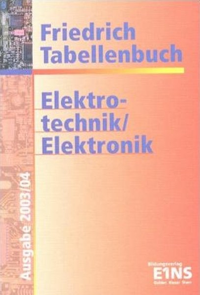 Friedrich Tabellenbuch Elektrotechnik Elektronik - Friedrich, Wilhelm